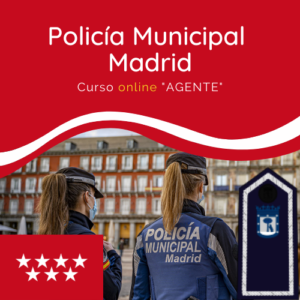 Curso Online “Continuación” Agente Policía Municipal de Madrid