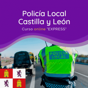 Curso Online INTENSIVO – Agente de Policía Local en Castilla y León