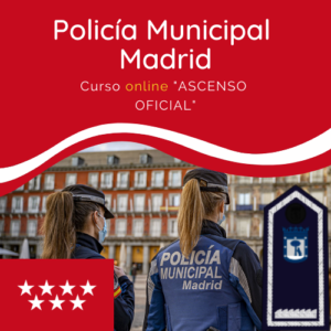 Curso Online ascenso Oficial de Policía Municipal de Madrid